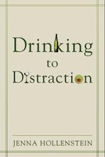 Drinking to Distraction