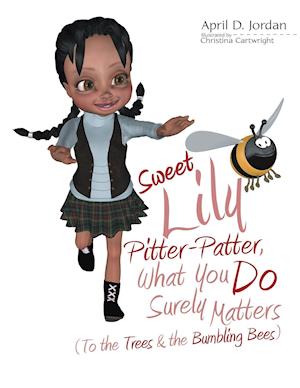 Sweet Lily Pitter-Patter, What You Do Surely Matters