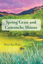 Spring Grass and Comanche Moons
