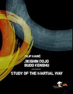 Jikishin Dojo Budo Kenshu - Study of the Martial Way