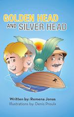 Golden Head and Silver Head
