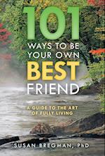101 Ways to Be Your Own Best Friend