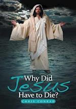 Why Did Jesus Have to Die?