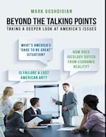 Beyond the Talking Points: Taking a Deeper Look At America's Issues