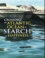 Crossing the Atlantic Ocean In Search of Happiness