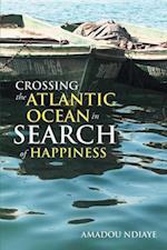 Crossing the Atlantic Ocean in Search of Happiness