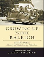 Growing Up With Raleigh: Smedes York Memoirs and Reflections of a Native Son, Conversations With John Sharpe