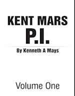 Kent Mars P I : Volume One