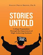 Stories Untold: College Preparation Through the Experiences of High Achieving Students