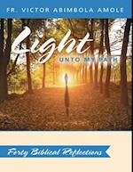 Light Unto My Path: Forty Biblical Reflections