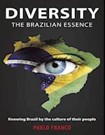 Diversity the Brazilian Essence: Knowing Brazil By the Culture of Their People