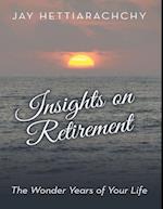 Insights On Retirement: The Wonder Years of Your Life