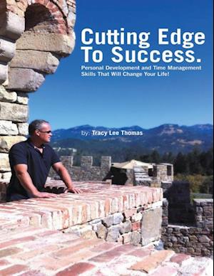Cutting Edge to Success: Personal Development and Time Management Skills That Will Change Your Life!