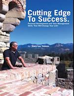 Cutting Edge to Success: Personal Development and Time Management Skills That Will Change Your Life!