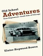 Old School Adventures from Englewood: South Side of Chicago