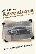 Old School Adventures from Englewood?South Side of Chicago