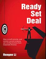 Ready, Set, Deal: How a Small Minority and Women Owned Company Can Win Big Business from Corporate America