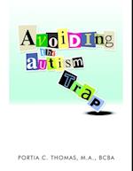 Avoiding the Autism Trap