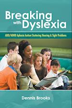 Breaking With Dyslexia