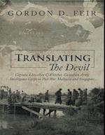 Translating the Devil: Captain Llewellyn C Fletcher Canadian Army Intelligence Corps In Post War Malaysia and Singapore