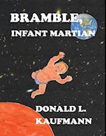 Bramble, Infant Martian