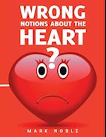 Wrong Notions About the Heart