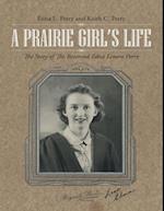 Prairie Girl's Life: The Story of the Reverend Edna Lenora Perry