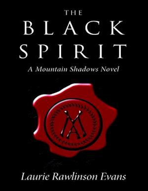 Black Spirit: A Mountain Shadows Novel