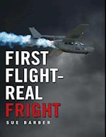 First Flight Real Fright