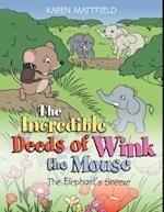 Incredible Deeds of Wink the Mouse: The Elephant's Sneeze