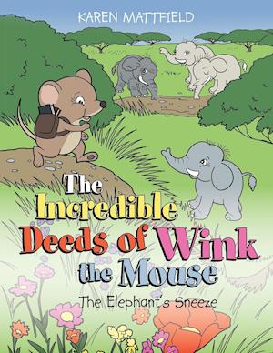 The Incredible Deeds of Wink the Mouse