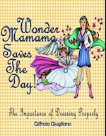 Wonder Mamama Saves the Day: The Importance of Dressing Properly