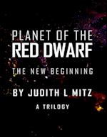 Planet of the Red Dwarf: The New Beginning