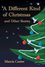 A Different Kind of Christmas and Other Stories