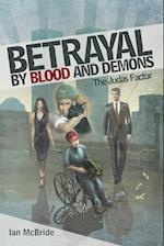 Betrayal by Blood and Demons