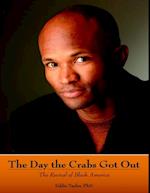 Day the Crabs Got Out: The Revival of Black America