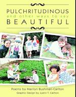 Pulchritudinous and Other Ways to Say Beautiful