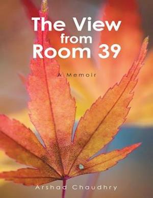 View from Room 39: A Memoir
