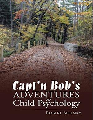 Capt'n Bob's Adventures In Child Psychology