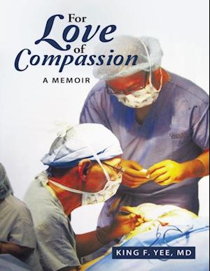 For Love of Compassion: A Memoir