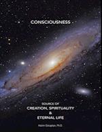 Consciousness Source of Creation, Spirituality & Eternal Life