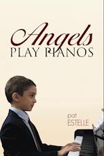 Angels Play Pianos