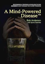 A Mind-Powered Disease(TM)