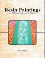 Resin Paintings On Full and Segmented Panels