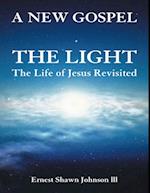 Light: The Life of Jesus Revisited