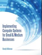 Implementing Computer Systems for Small & Medium Businesses