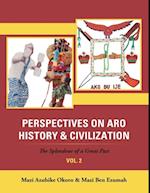 Perspectives On Aro History & Civilization: The Splendour of a Great Past: Vol. 2