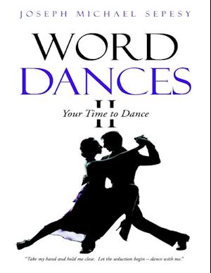 Word Dances II: Your Time to Dance