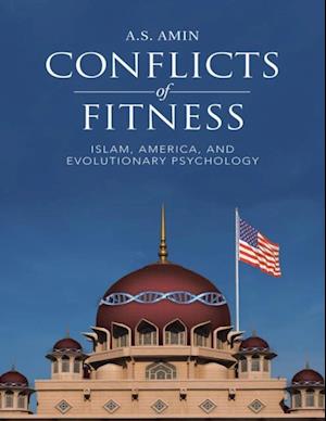 Conflicts of Fitness: Islam, America, and Evolutionary Psychology