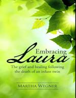 Embracing Laura: The Grief and Healing Following the Death of an Infant Twin